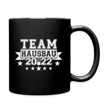 Team Hausbau 2022 Eigenheim Richtfest Traumhaus - Tasse einfarbig - Schwarz - Rechts
