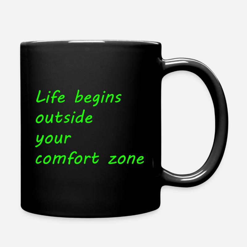 life begins outside your comfort zone - Tasse einfarbig - Schwarz