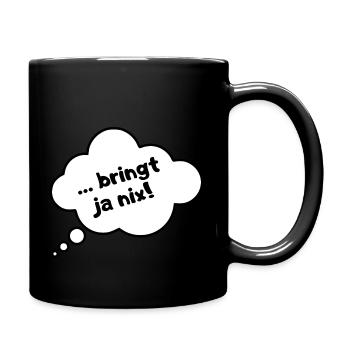 Bringt ja nix - Tasse einfarbig - Schwarz - Rechts