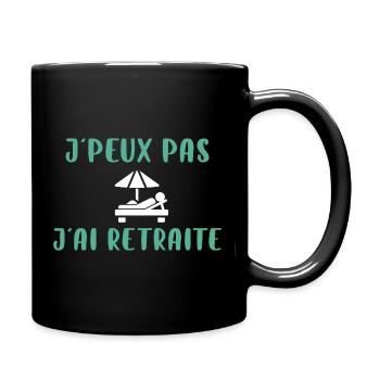 J'peux pas j'ai retraite - Mug uni - noir - Droite