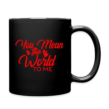 Tu signifies le monde pour moi - Mug uni - noir - Droite