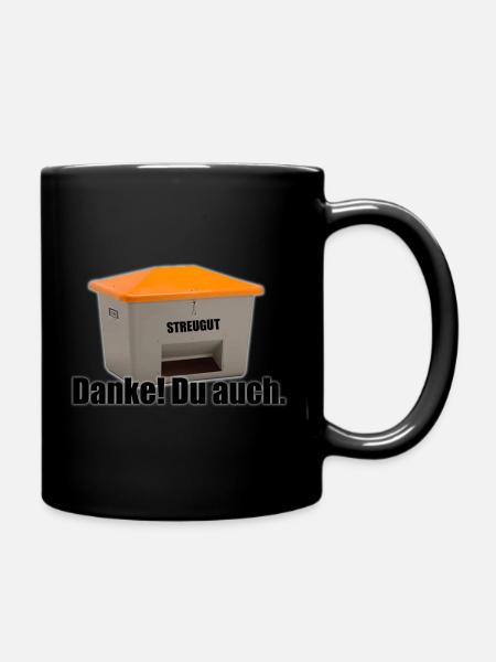 Streugut. Danke! Du auch. - Tasse einfarbig - Schwarz