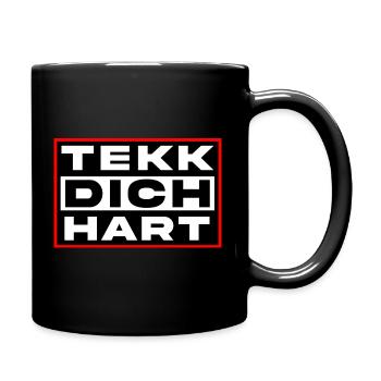 Tekk dich hart - Tasse einfarbig - Schwarz - Rechts