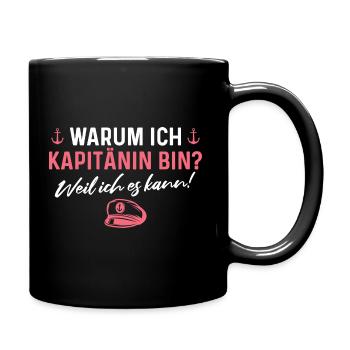 Kapitänin Weil ich es kann Bootsfahrerin - Tasse einfarbig - Schwarz - Rechts