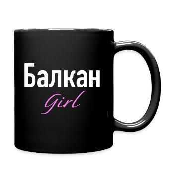 Balkan Girl Shirt, Geschenkidee vom Balkan - Tasse einfarbig - Schwarz - Rechts