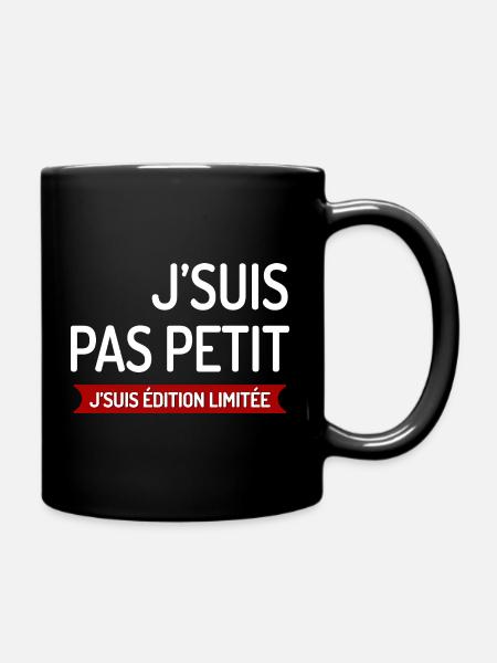 T SHIRT J'SUIS PAS PETIT J'SUIS ÉDITION LIMITÉE  - Mug uni - noir