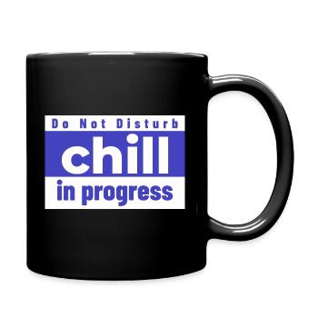 Bitte nicht stören Chill in Bearbeitung - Tasse einfarbig - Schwarz - Rechts