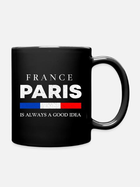 Paris France – Always a Good Idea Design - Tasse einfarbig - Schwarz