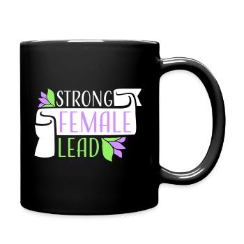 Strong Female Lead Feminism Empowerment Women - Full Colour Mug - black - Right