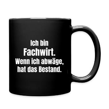 Ich bin Fachwirt – Beständigkeit - Tasse einfarbig - Schwarz - Rechts