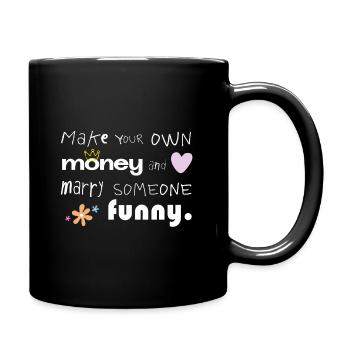 Faites votre propre argent – Épousez quelqu’un de drôle - Mug uni - noir - Droite