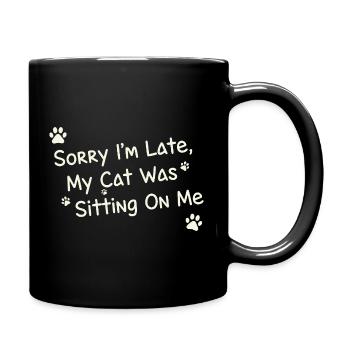 Désolé pour le retard, mon chat était assis sur moi, drôle de compagnie. - Mug uni - noir - Droite