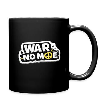 Krieg nicht mehr – Aufkleber: Frieden & Menschlichkeit - Tasse einfarbig - Schwarz - Rechts