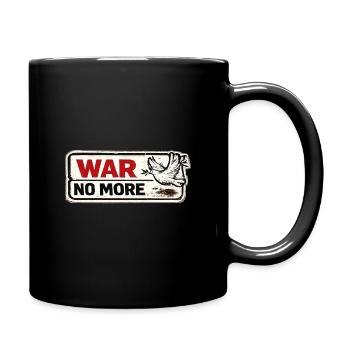 Krieg nicht mehr – Aufkleber: Frieden & Menschlichkeit - Tasse einfarbig - Schwarz - Rechts