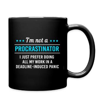 Faulheit Prokrastination Faulenzer Faul - Tasse einfarbig - Schwarz - Rechts