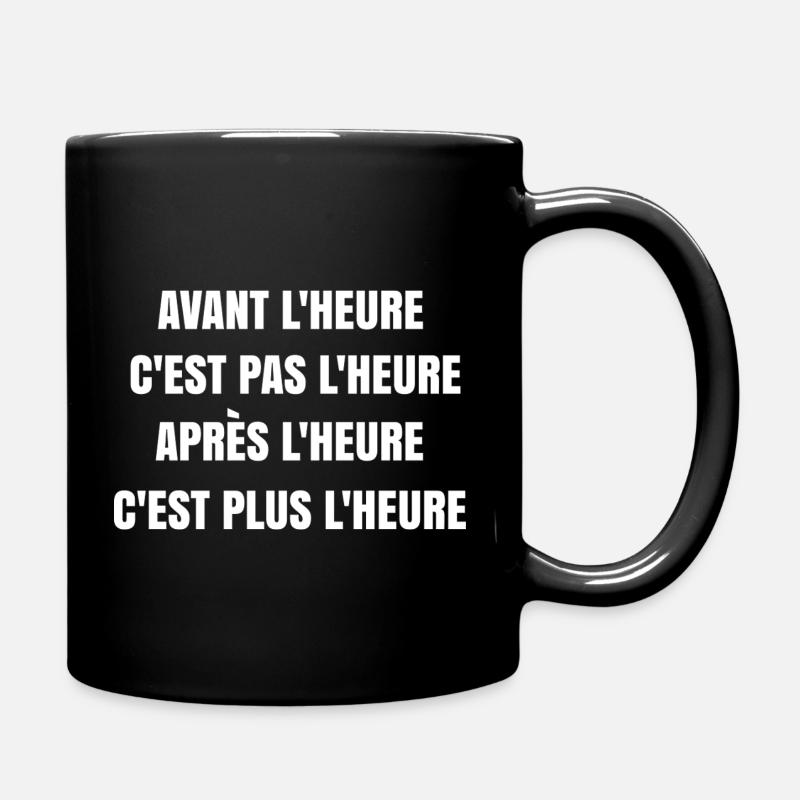 Avant l'heure c'est pas l'heure - Mug uni - noir