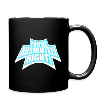 You're Absolutely Right Lustig Sarkastisch KI Logo - Tasse einfarbig - Schwarz - Rechts
