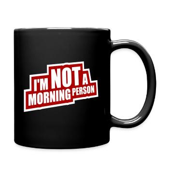 Je ne suis pas une personne du matin Lustig Müde Morgenmuffel - Mug uni - noir - Droite