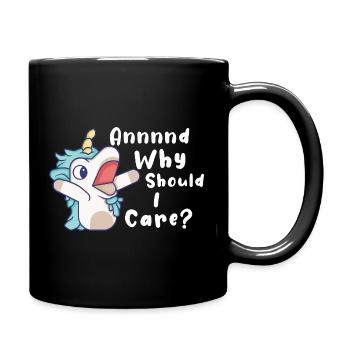 Unicorn Warum sollte es mich interessieren - Tasse einfarbig - Schwarz - Rechts