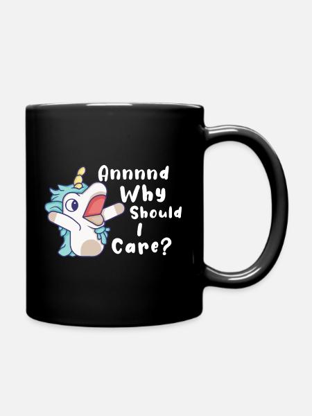 Unicorn Why Should I Care - Full Colour Mug - black