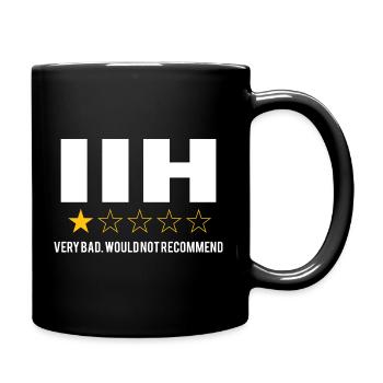 IIH Sehr Schlechter idiopathischer Hypertonie-Krieger - Tasse einfarbig - Schwarz - Rechts
