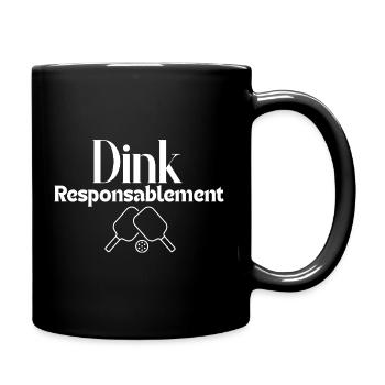 Dink responsablement - Mug uni - noir - Droite