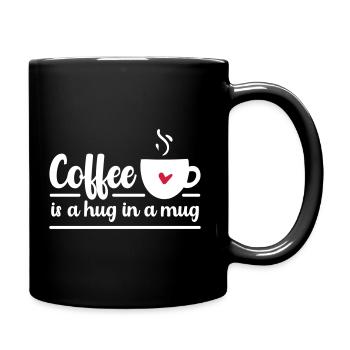Coffee is a hug in a mug - Tasse einfarbig - Schwarz - Rechts