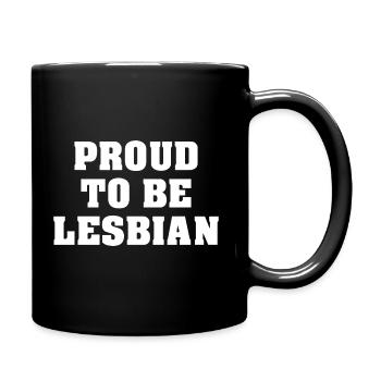 Proud To Be Lesbian - Tasse einfarbig - Schwarz - Rechts