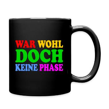 war wohl doch keine phase - Tasse einfarbig - Schwarz - Rechts