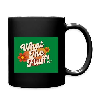 What The Fluff - Full Colour Mug - black - Right
