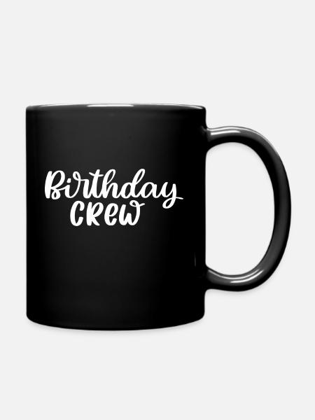 Birthday Crew - Tasse einfarbig - Schwarz