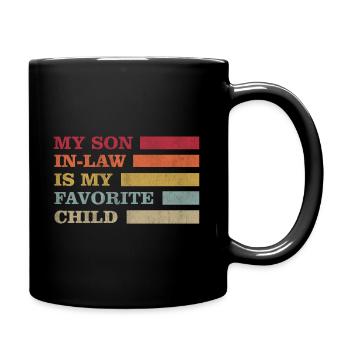 My Son In Law Is My Favorite Child Funny Family - Full Colour Mug - black - Right
