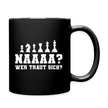Schach Wer traut sich Schachspieler Geschenk - Tasse einfarbig - Schwarz - Rechts