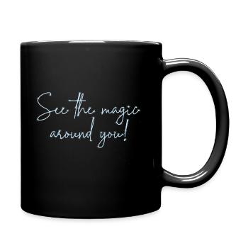 See the magic around you - Full Colour Mug - black - Right
