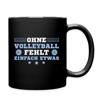 Ohne Volleyball fehlt einfach etwas - Tasse einfarbig - Schwarz - Rechts