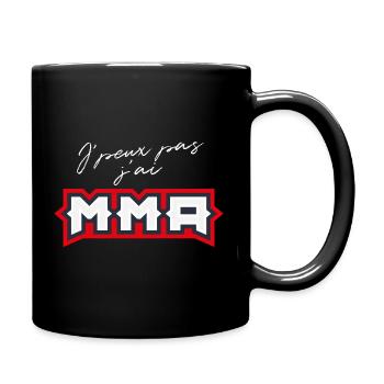 J'peux pas j'ai MMA ! 🥊 - Mug uni - noir - Droite