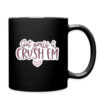 Set goals and crush em - Tasse einfarbig - Schwarz - Rechts