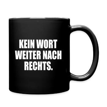 kein wort weiter nach rechts - Tasse einfarbig - Schwarz - Rechts