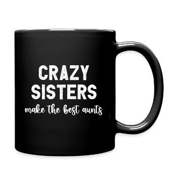 Crazy Sisters Makes The Best Aunts Funny Aunt - Full Colour Mug - black - Right