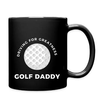 Golf Daddy Driving For Greatness - Full Colour Mug - black - Right