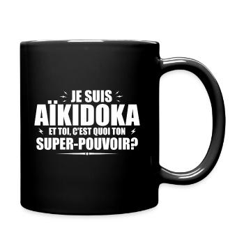 Je suis Aïkidoka. C'est quoi ton super pouvoir ? - Mug uni - noir - Droite