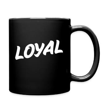 Loyal Loyalität - Tasse einfarbig - Schwarz - Rechts