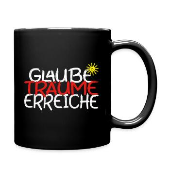Glaube, Träume, Erreiche – Motivationsspruch - Tasse einfarbig - Schwarz - Rechts