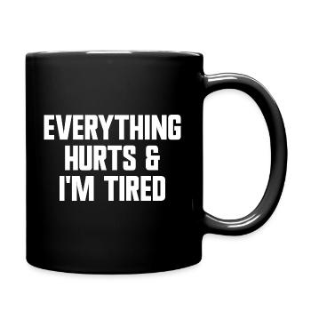 Alles tut weh und ich bin müde. Lustiges Workout-F - Tasse einfarbig - Schwarz - Rechts