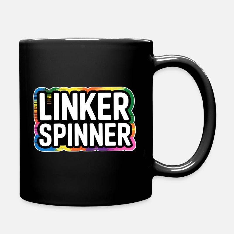 Linker Spinner Spruch – Politischer Humor mit Halt - Tasse einfarbig - Schwarz
