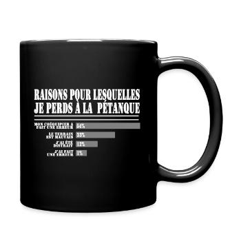 Raisons de Perdre à la Pétanque pour les Fans  - Mug uni - noir - Droite
