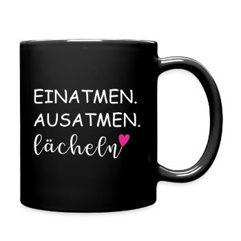 Einatmen Ausatmen Lächeln Sprüche - Tasse einfarbig - Schwarz - Rechts