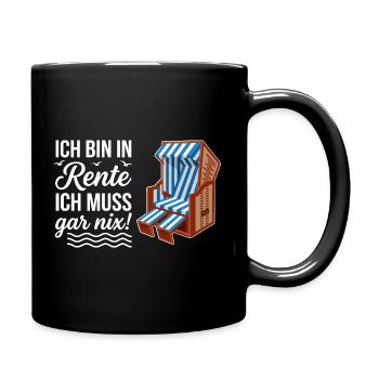 Ich bin in Rente ich muss gar nix mit Strandkorb  - Tasse einfarbig - Schwarz - Rechts