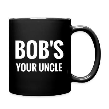 Bob est ton oncle Typographie audacieuse - Mug uni - noir - Droite