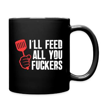 Grill Spatula Anthem: Feed All You F*****s - Full Colour Mug - black - Right
